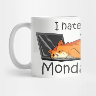 I hate mondays Mug